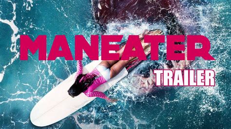 MANEATER Official Trailer (2022) Killer Shark Movie .